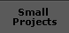 small projects button